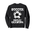 Soccer Great Grandpa Funny Soccer Sweatshirt - Unique Graphic Men Women - T-Shirt, Sweatshirt, Hoodie