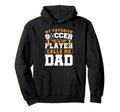 My Favorite Soccer Player Calls Me Dad Hoodie - Novelty Apparel for Adults - T-Shirt, Sweatshirt, Hoodie