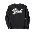 Dad Father Daddy Grandfather Fathers Sweatshirt - Novelty Apparel Unisex - T-Shirt, Sweatshirt, Hoodie