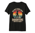 Best Fathers Have Daughters Play T-Shirt - Custom Art Print for Adults - T-Shirt, Sweatshirt, Hoodie