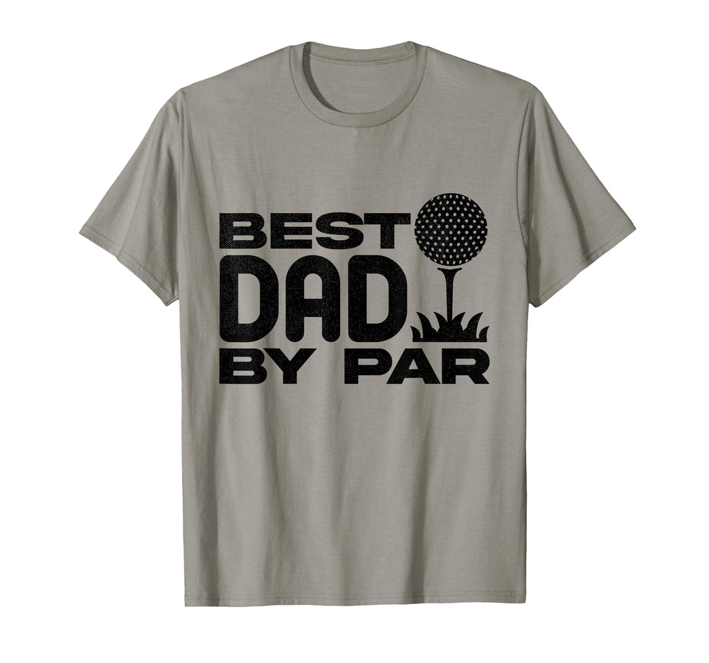 Best Dad Par Funny Golf Dad Fathers T-Shirt - Novelty Apparel for Adults - T-Shirt, Sweatshirt, Hoodie