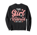 This Is Retired Est 2024 Retirement Sweatshirt - Graphic Print Unisex - T-Shirt, Sweatshirt, Hoodie