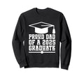 Proud Dad Class 2025 Graduate Senior Sweatshirt - Minimalist Print Unisex - T-Shirt, Sweatshirt, Hoodie