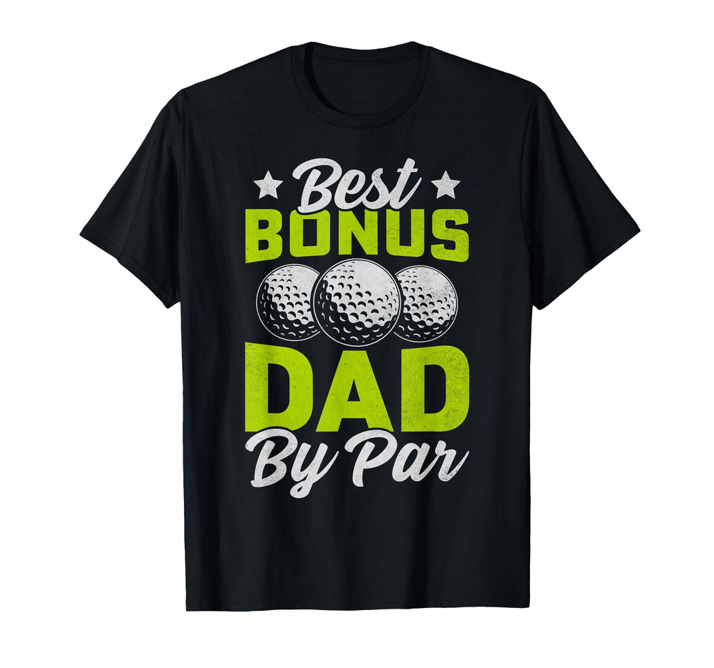 Fathers Day Best Bonus Dad Par Golf T-Shirt - Aesthetic Graphic for Adults - T-Shirt, Sweatshirt, Hoodie