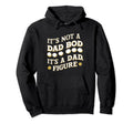 Funny Its Not Dad Bod Its Father Hoodie - Aesthetic Graphic Men Women - T-Shirt, Sweatshirt, Hoodie