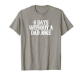 Funny 0 Days Without Dad Joke T-Shirt - Minimalist Print Unisex - T-Shirt, Sweatshirt, Hoodie