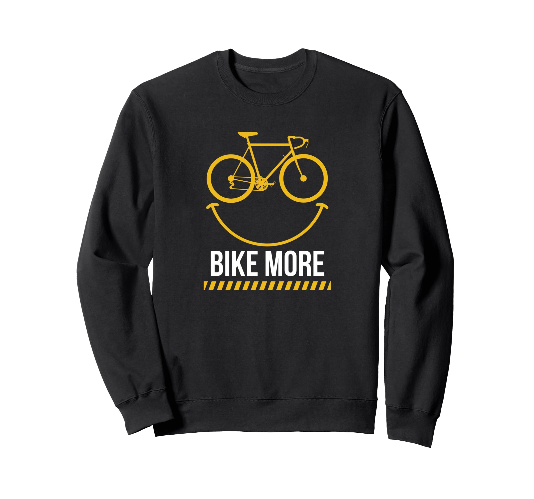 Funny Cyclist Bike More Road Biker Sweatshirt - Unique Graphic for Adults - T-Shirt, Sweatshirt, Hoodie