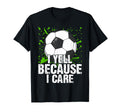 Funny Fan I Yell Because Care Soccer Dads T-Shirt - Unique Graphic Unisex - T-Shirt, Sweatshirt, Hoodie