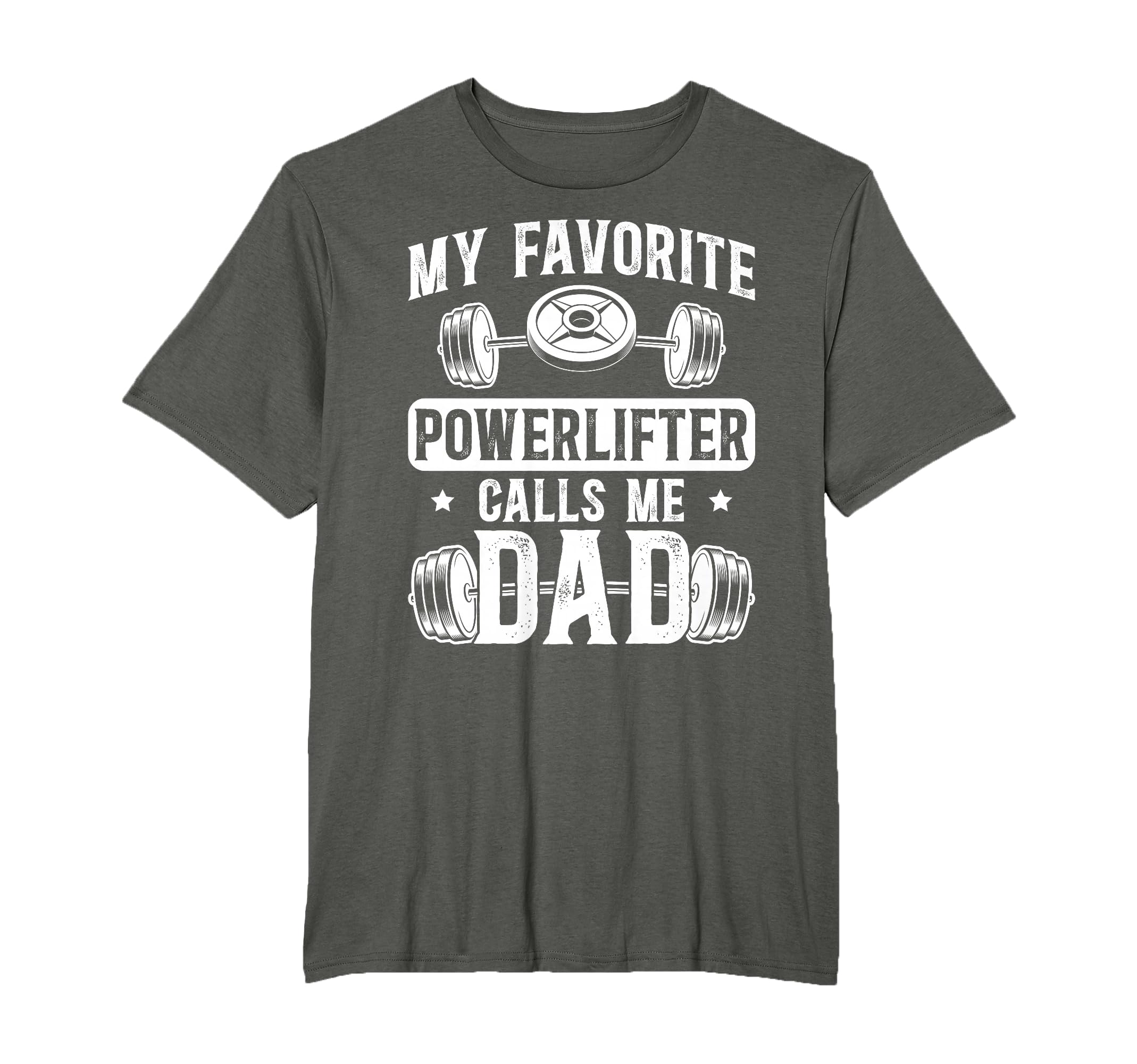My Favorite Powerlifter Calls Me T-Shirt - Fun Novelty Design Men Women - T-Shirt, Sweatshirt, Hoodie