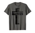 He Is Risen Christian Dad Easter Bible T-Shirt - Novelty Apparel Unisex - T-Shirt, Sweatshirt, Hoodie