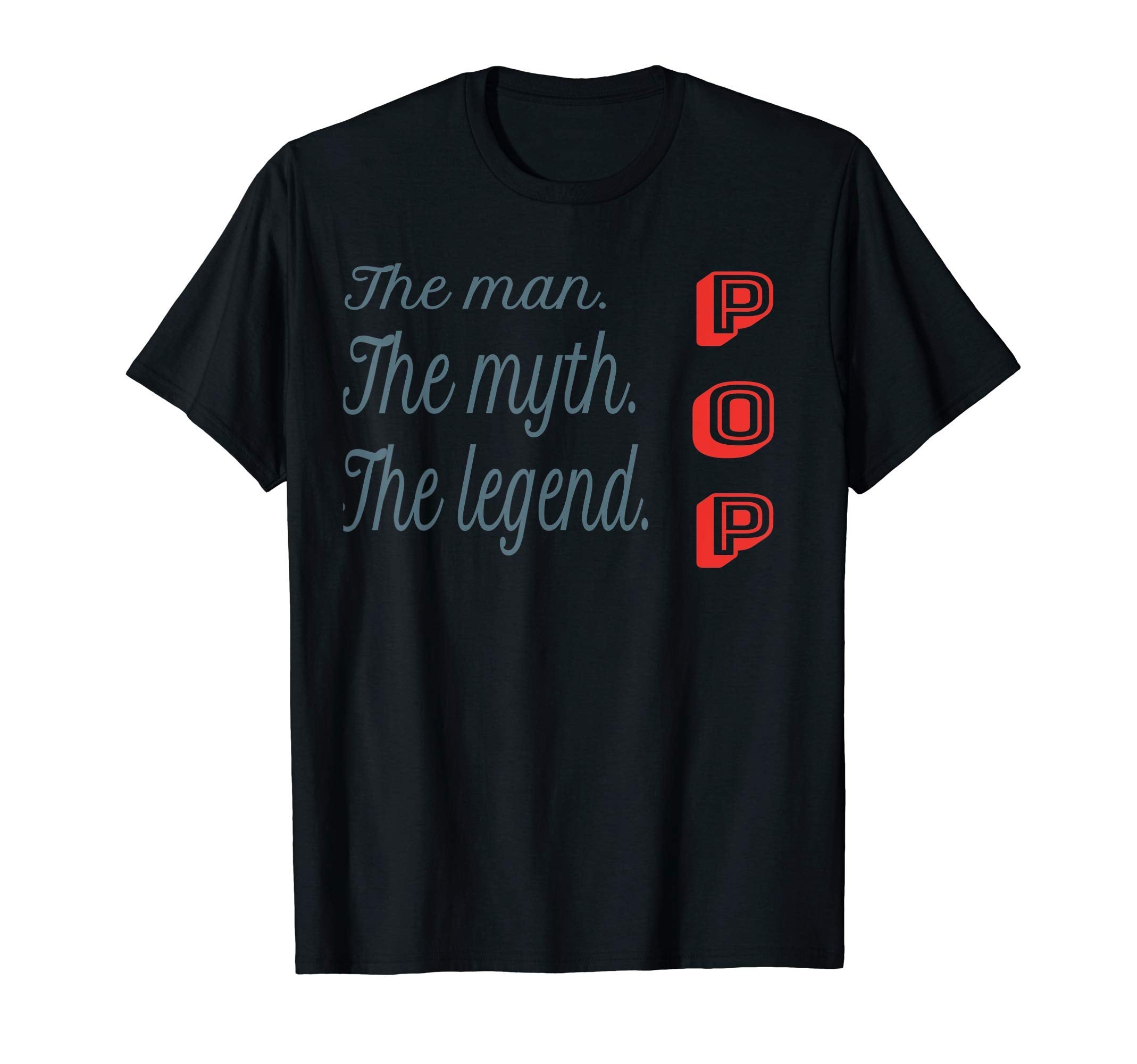 Mens Pop Myth Legend Dad Father T-Shirt - Trendy Graphic Men Women - T-Shirt, Sweatshirt, Hoodie