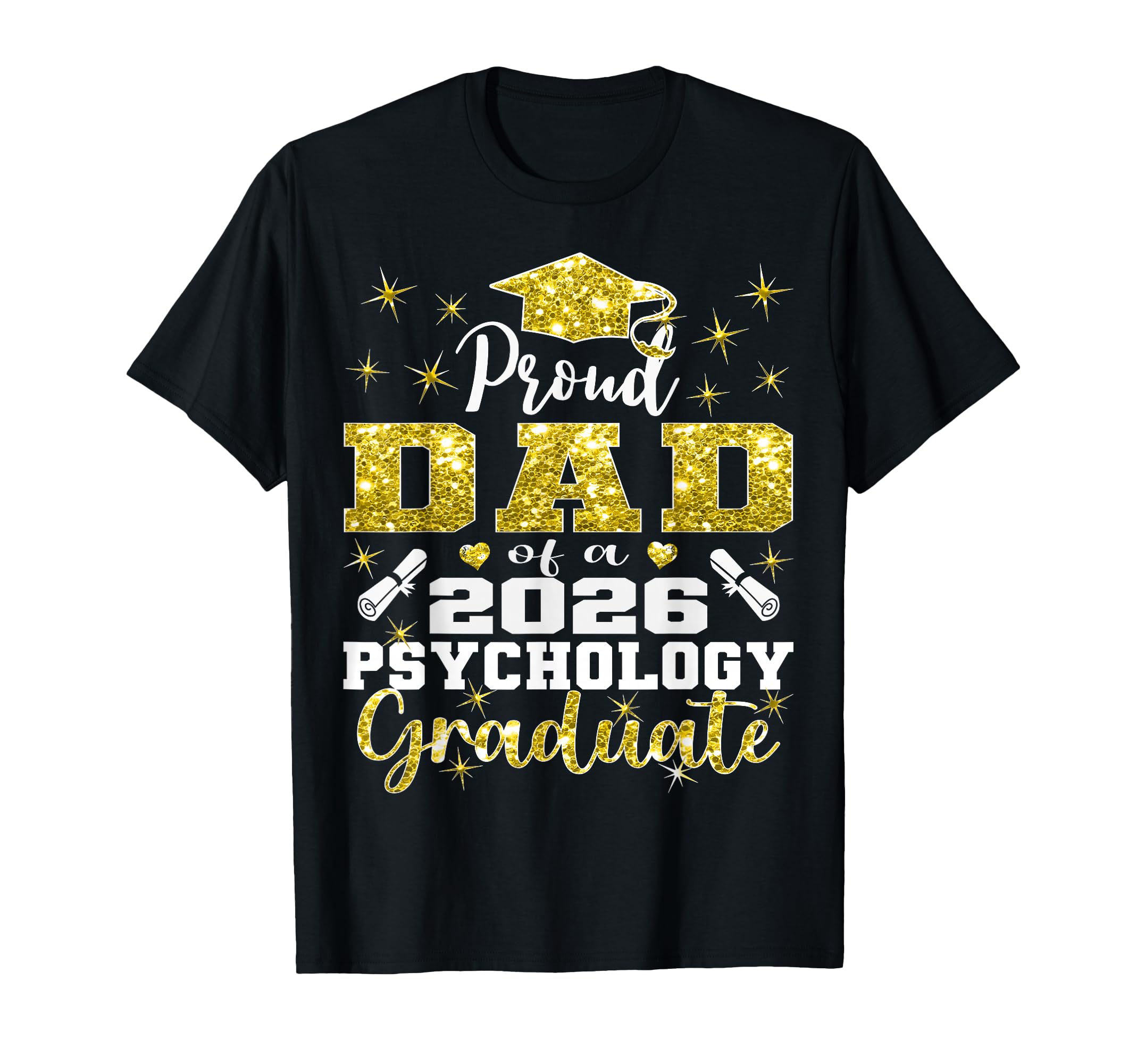 Proud Dad 2026 Psychology Graduate T-Shirt - Unique Graphic Men Women - T-Shirt, Sweatshirt, Hoodie