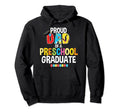 Proud Dad Preschool Graduate Hoodie - Fun Novelty Design for Adults - T-Shirt, Sweatshirt, Hoodie