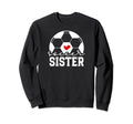 Soccer Sister Proud Sister Soccer Sweatshirt - Minimalist Print Unisex - T-Shirt, Sweatshirt, Hoodie