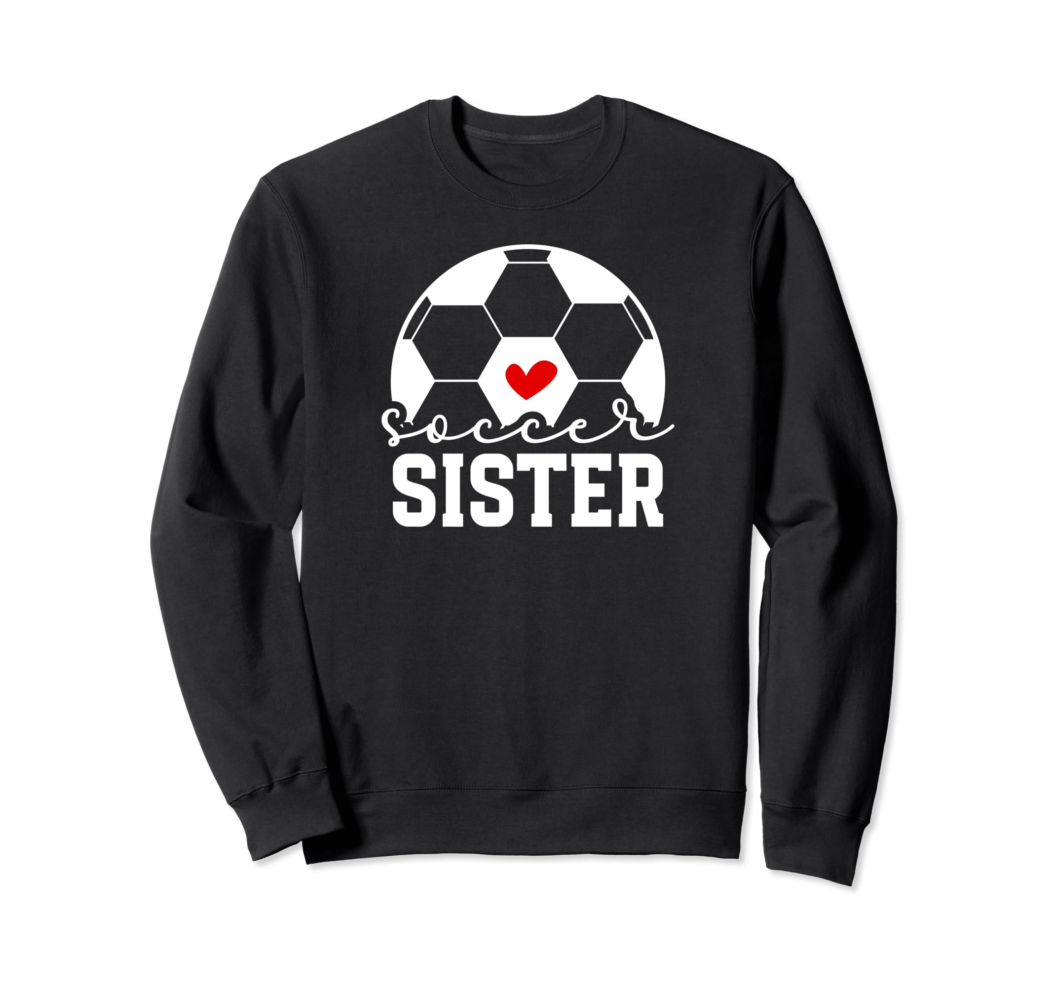 Soccer Sister Proud Sister Soccer Sweatshirt - Minimalist Print Unisex - T-Shirt, Sweatshirt, Hoodie