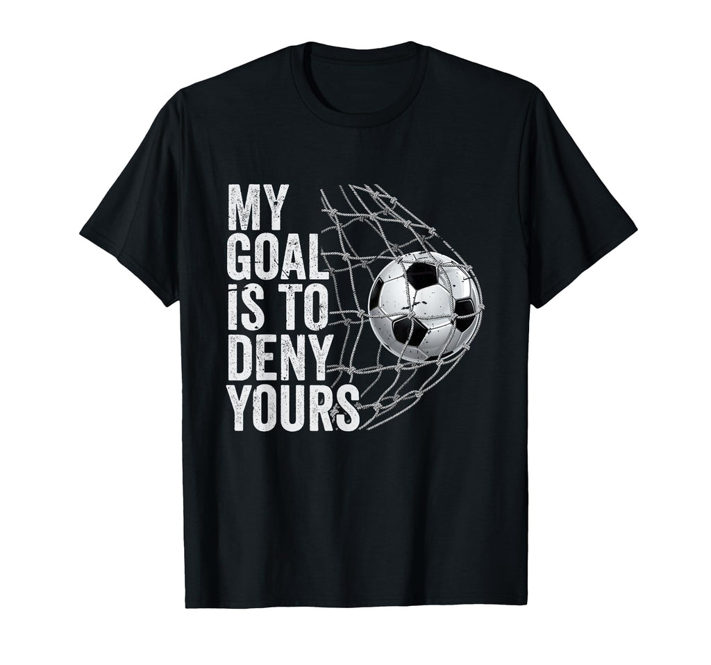 Distressed My Goal Is To Deny Yours T-Shirt - Custom Art Print Unisex - T-Shirt, Sweatshirt, Hoodie