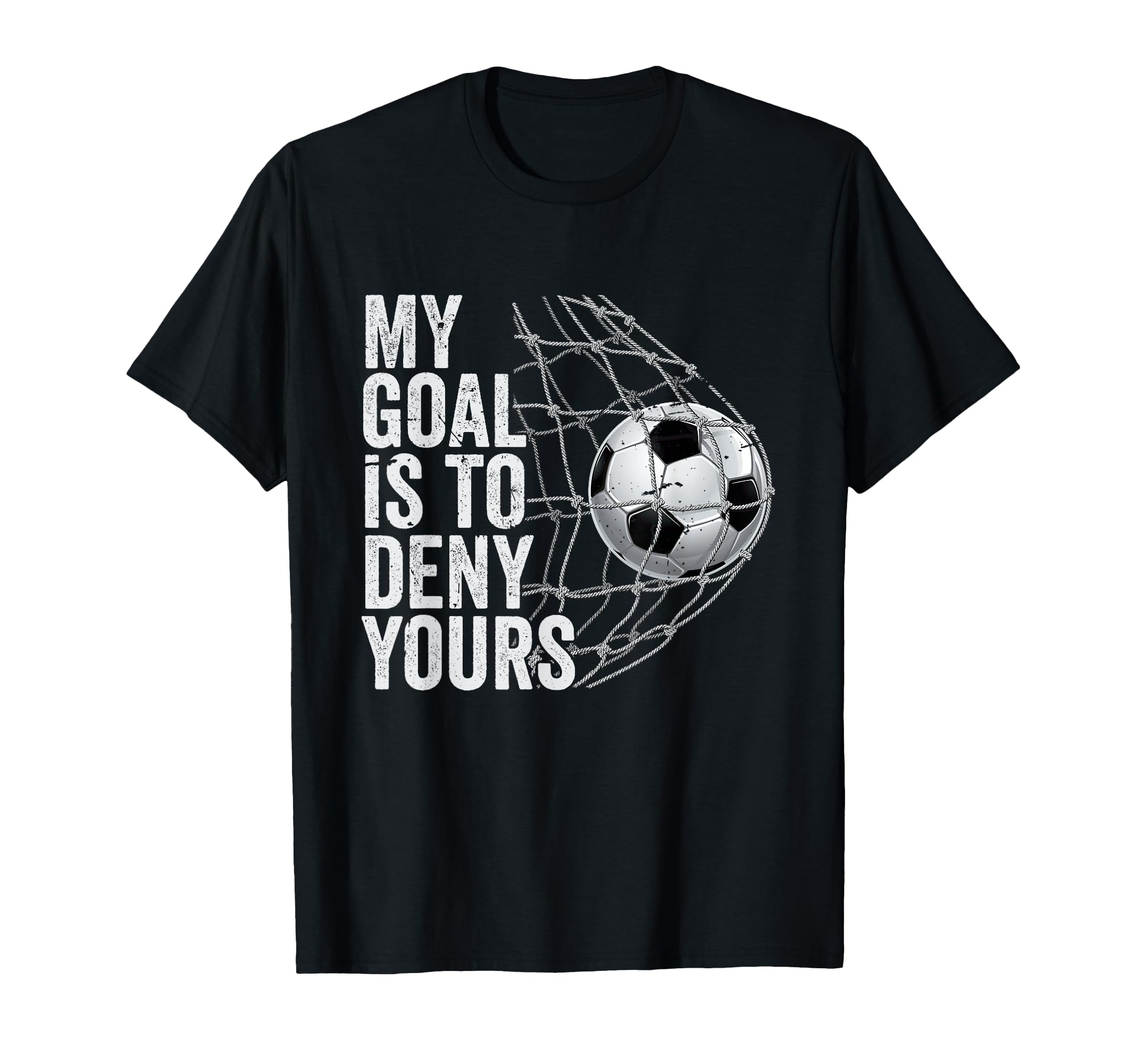 Distressed My Goal Is To Deny Yours T-Shirt - Custom Art Print Unisex - T-Shirt, Sweatshirt, Hoodie