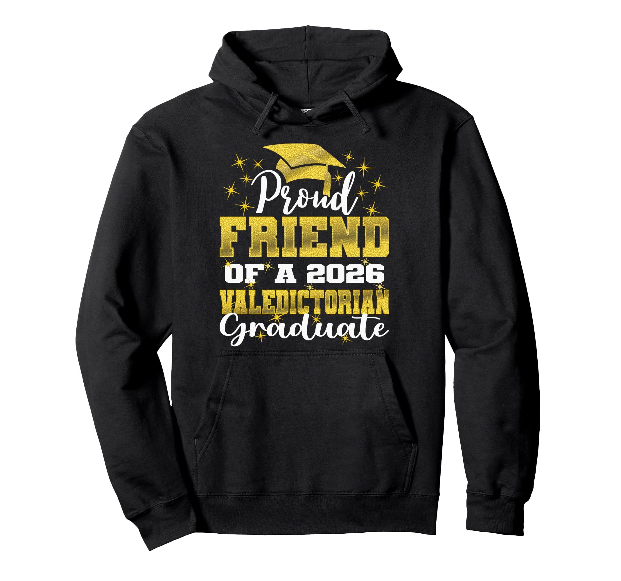 Proud Friend 2026 Valedictorian Hoodie - Custom Art Print for Adults - T-Shirt, Sweatshirt, Hoodie