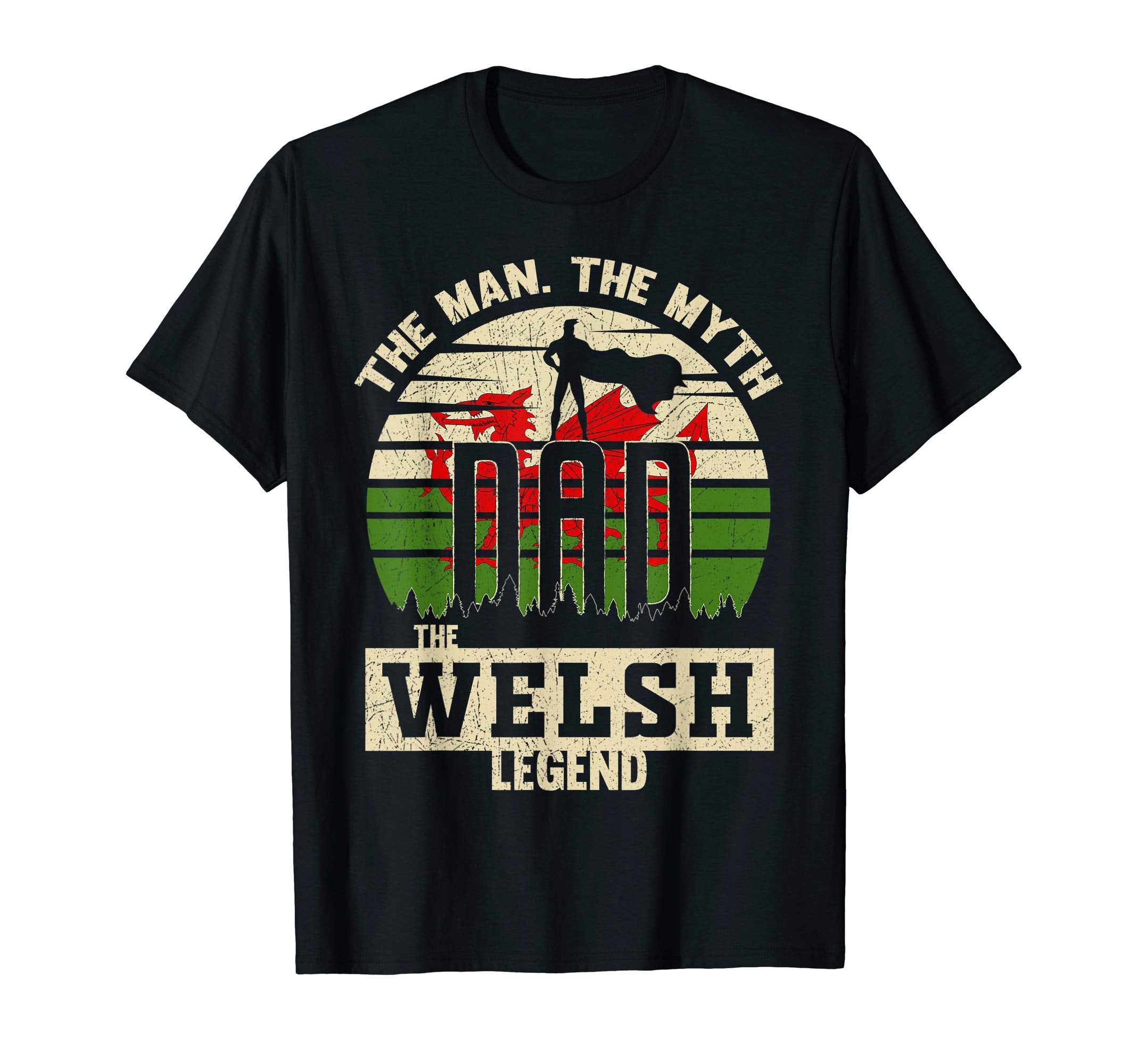 Myth Welsh Legend Dad T-Shirt - Casual Everyday Wear Men Women - T-Shirt, Sweatshirt, Hoodie