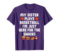 My Sister Plays Basketball Sister T-Shirt - Streetwear Style for Adults - T-Shirt, Sweatshirt, Hoodie