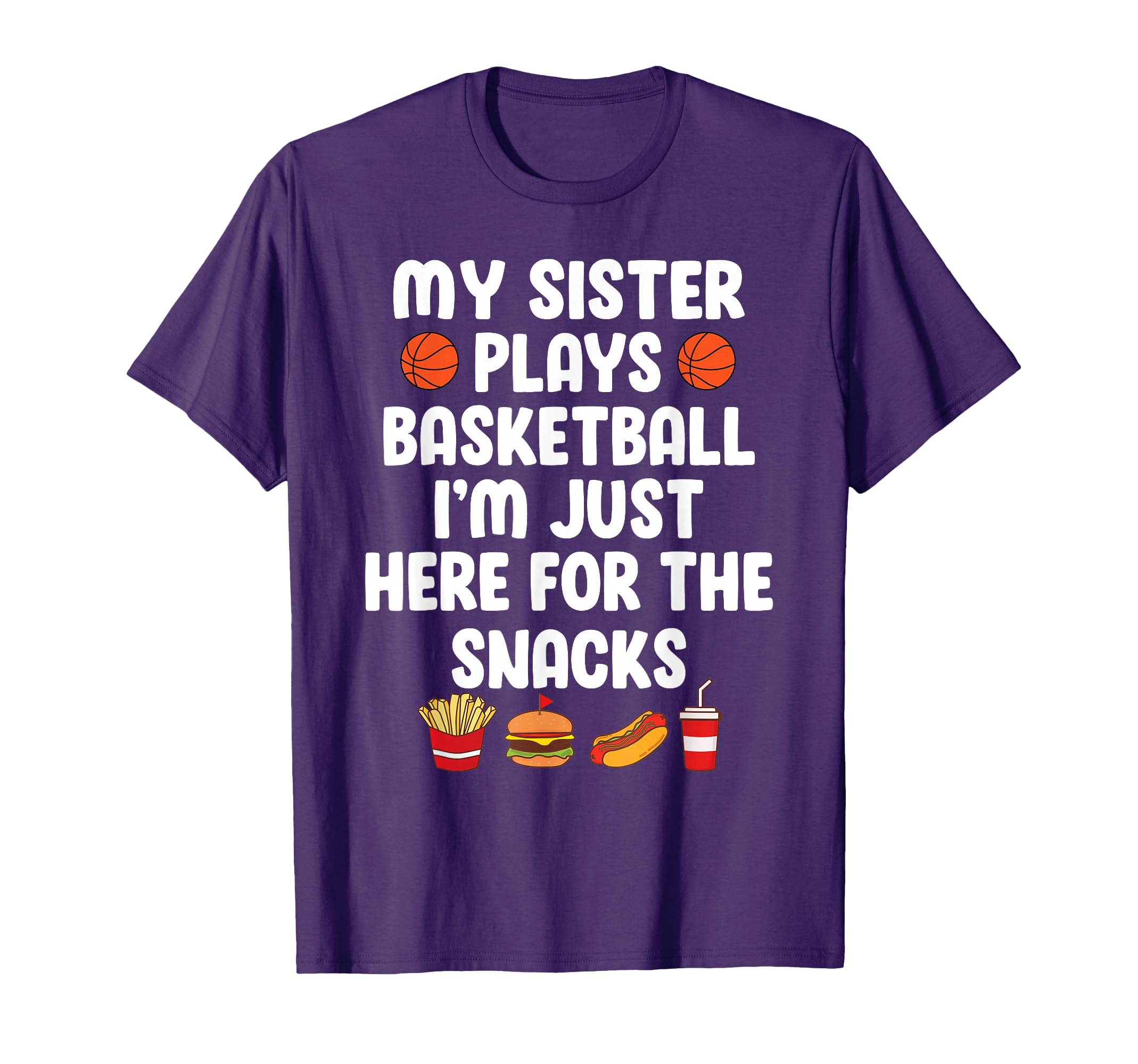 My Sister Plays Basketball Sister T-Shirt - Streetwear Style for Adults - T-Shirt, Sweatshirt, Hoodie