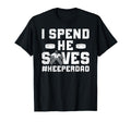 I Spend He Saves Hockey Keeper Dad T-Shirt - Custom Art Print for Adults - T-Shirt, Sweatshirt, Hoodie