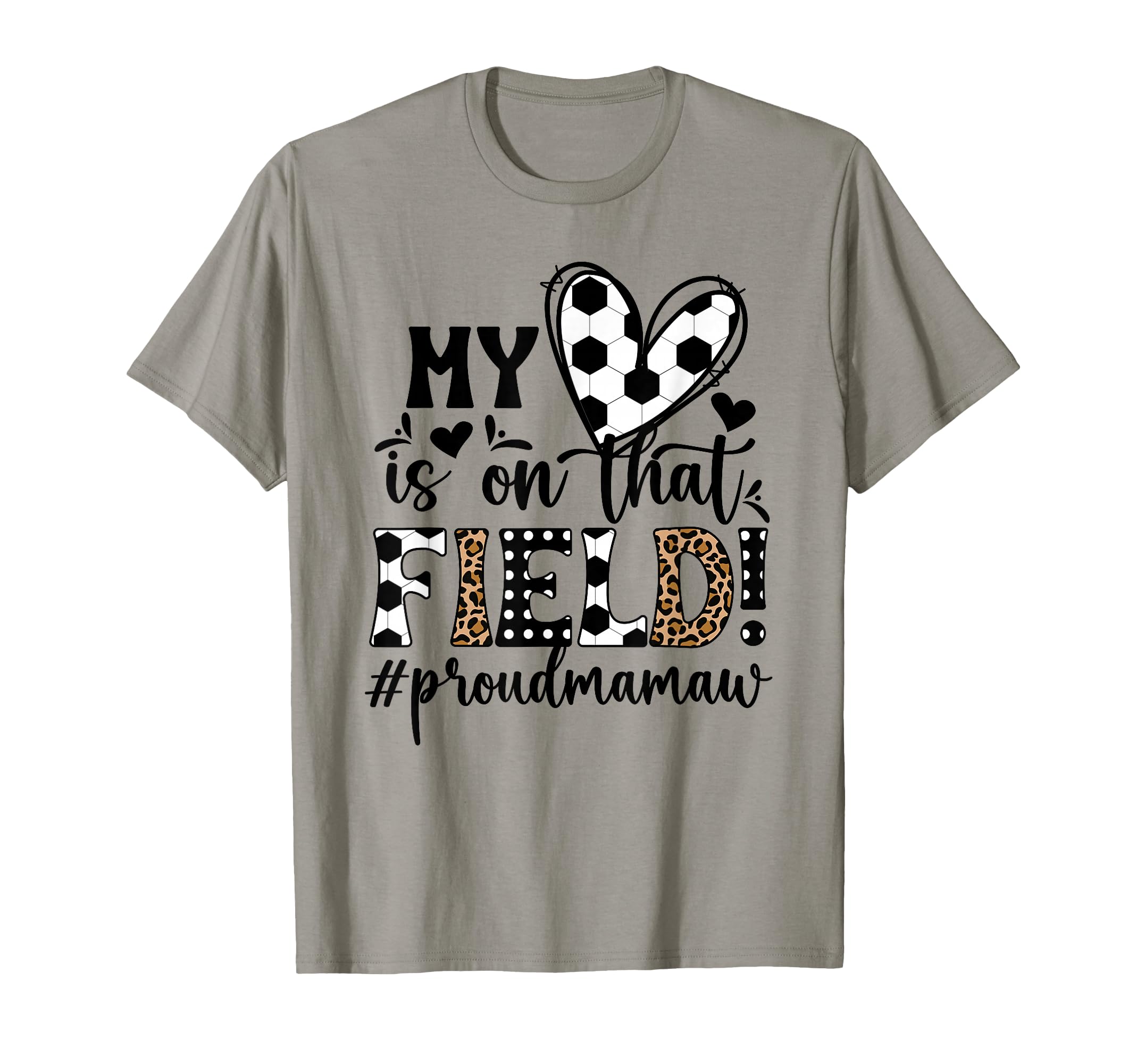 That Field Soccer Mamaw Soccer Player T-Shirt - Streetwear Style Men Women - T-Shirt, Sweatshirt, Hoodie