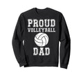 Proud Volleyball Dad Game Day Sweatshirt - Minimalist Print for Adults - T-Shirt, Sweatshirt, Hoodie