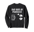 Dad Bod Progress Funny Gym Beer Sweatshirt - Trendy Graphic Men Women - T-Shirt, Sweatshirt, Hoodie