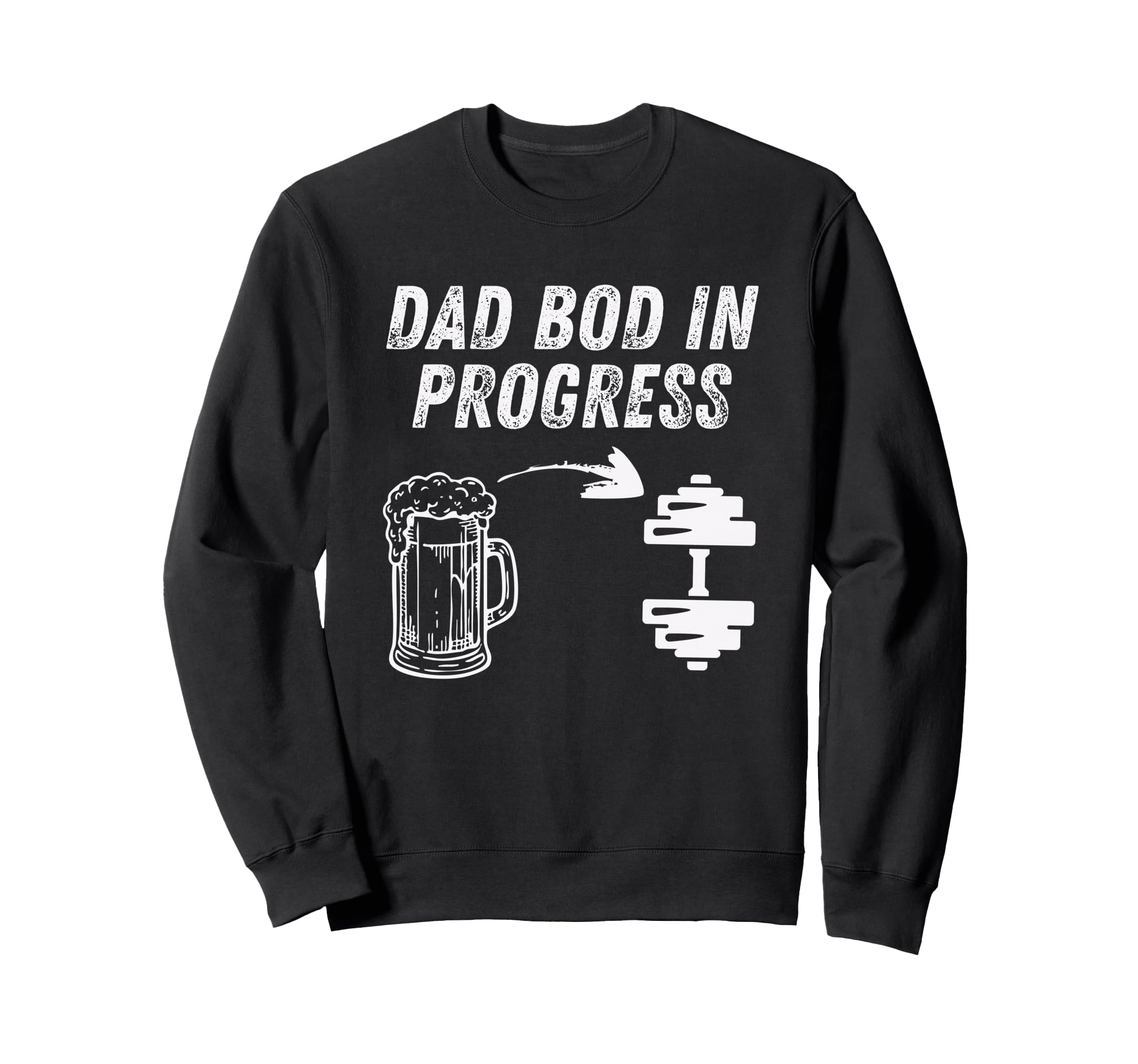Dad Bod Progress Funny Gym Beer Sweatshirt - Trendy Graphic Men Women - T-Shirt, Sweatshirt, Hoodie