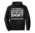 My Favorite Daughter Got Me This Hoodie - Novelty Apparel for Adults - T-Shirt, Sweatshirt, Hoodie