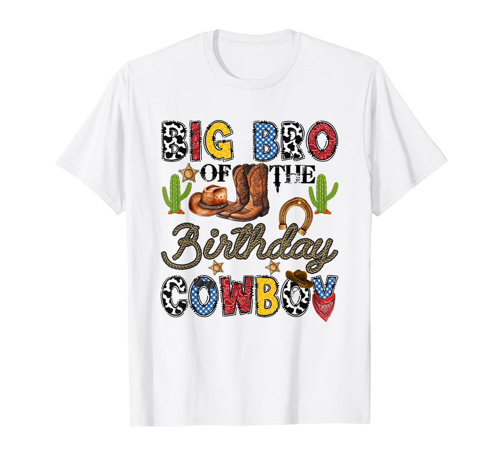 Big Bro Birthday Cowboy Western T-Shirt - Minimalist Print Men Women - T-Shirt, Sweatshirt, Hoodie