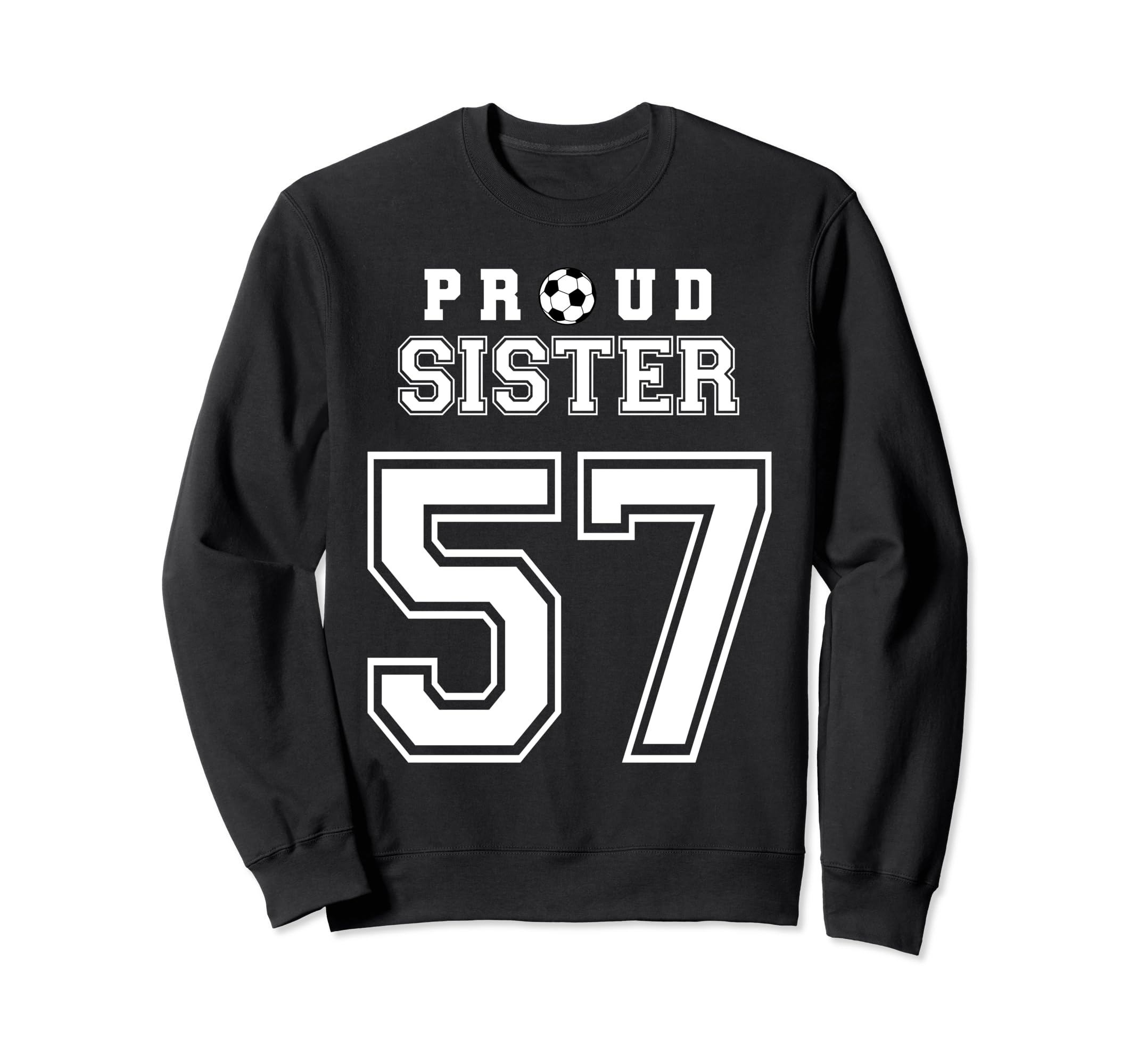 Number 57 Custom Proud Soccer Sweatshirt - Casual Everyday Wear Unisex - T-Shirt, Sweatshirt, Hoodie
