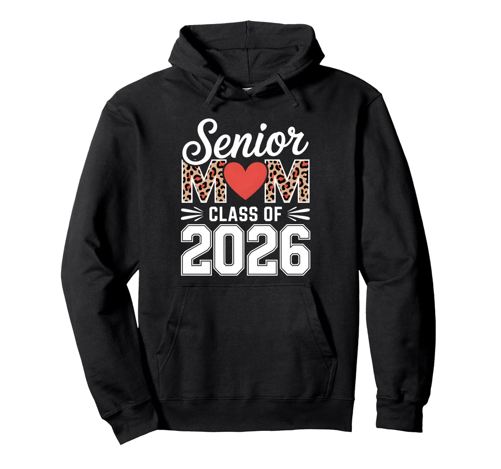 Senior Mom Class 2026 Graduate Hoodie - Custom Art Print for Adults - T-Shirt, Sweatshirt, Hoodie