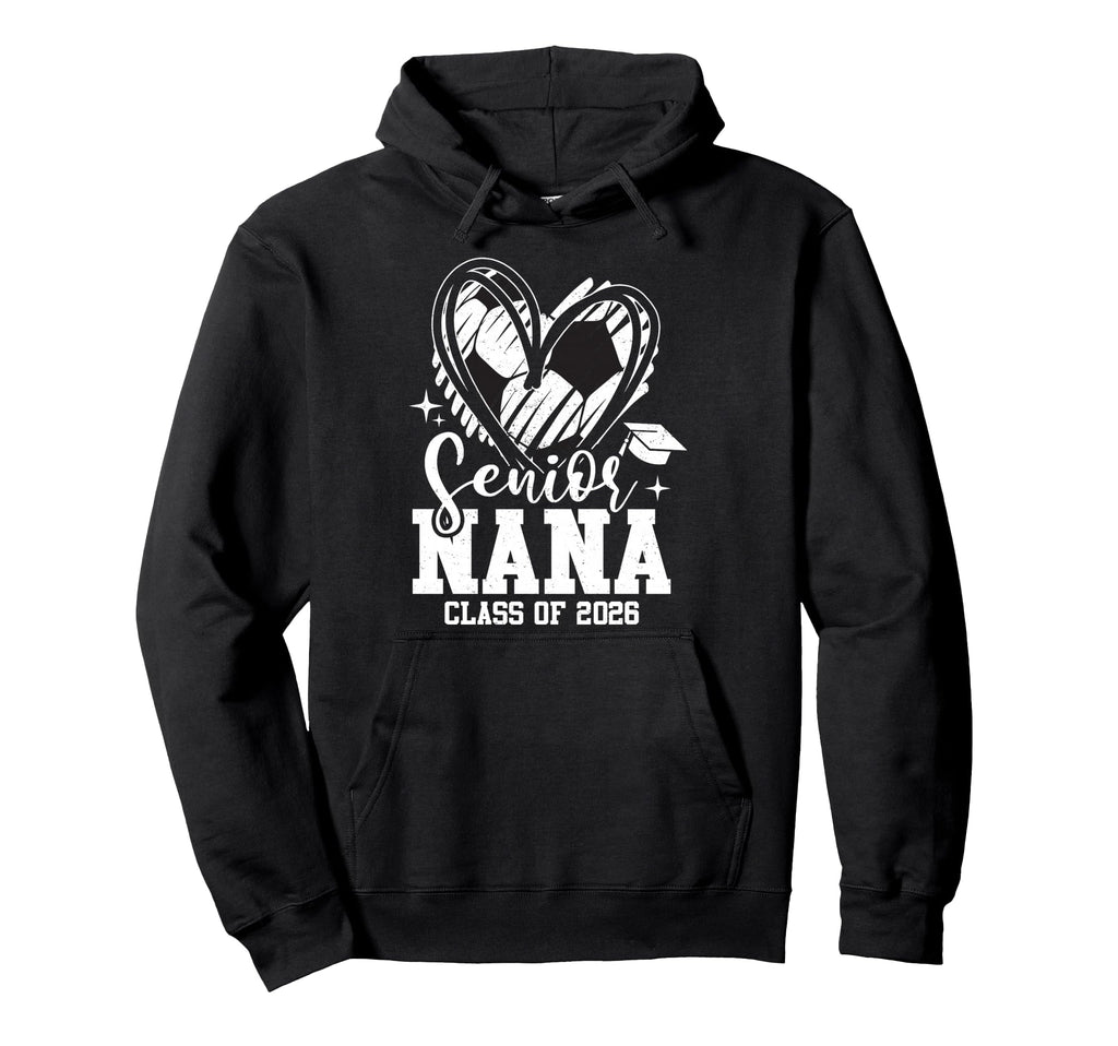 Senior Nana Class 2026 Soccer Hoodie - Aesthetic Graphic Men Women - T-Shirt, Sweatshirt, Hoodie
