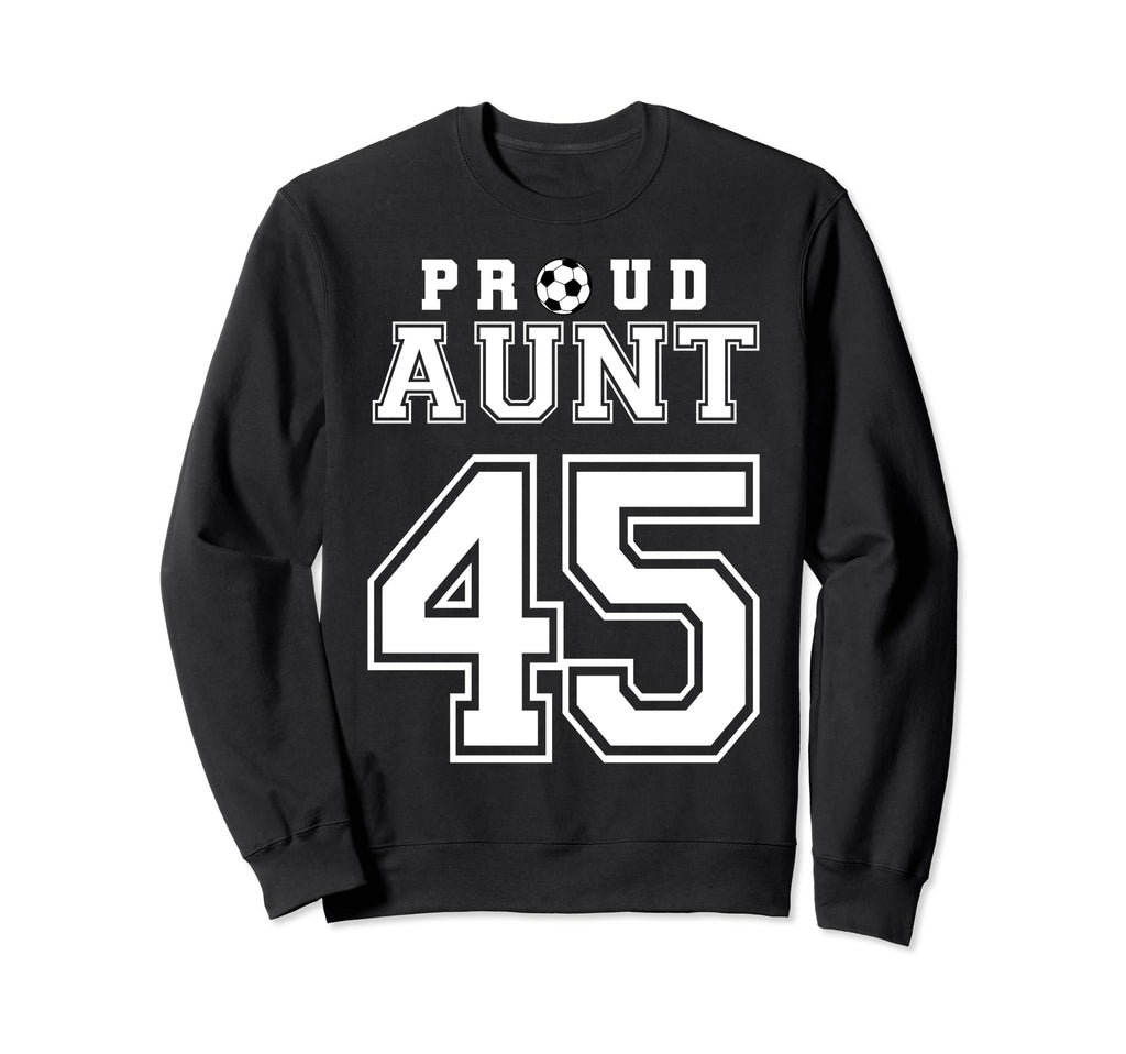 Number 45 Custom Proud Soccer Futbol Sweatshirt - Trendy Graphic Unisex - T-Shirt, Sweatshirt, Hoodie
