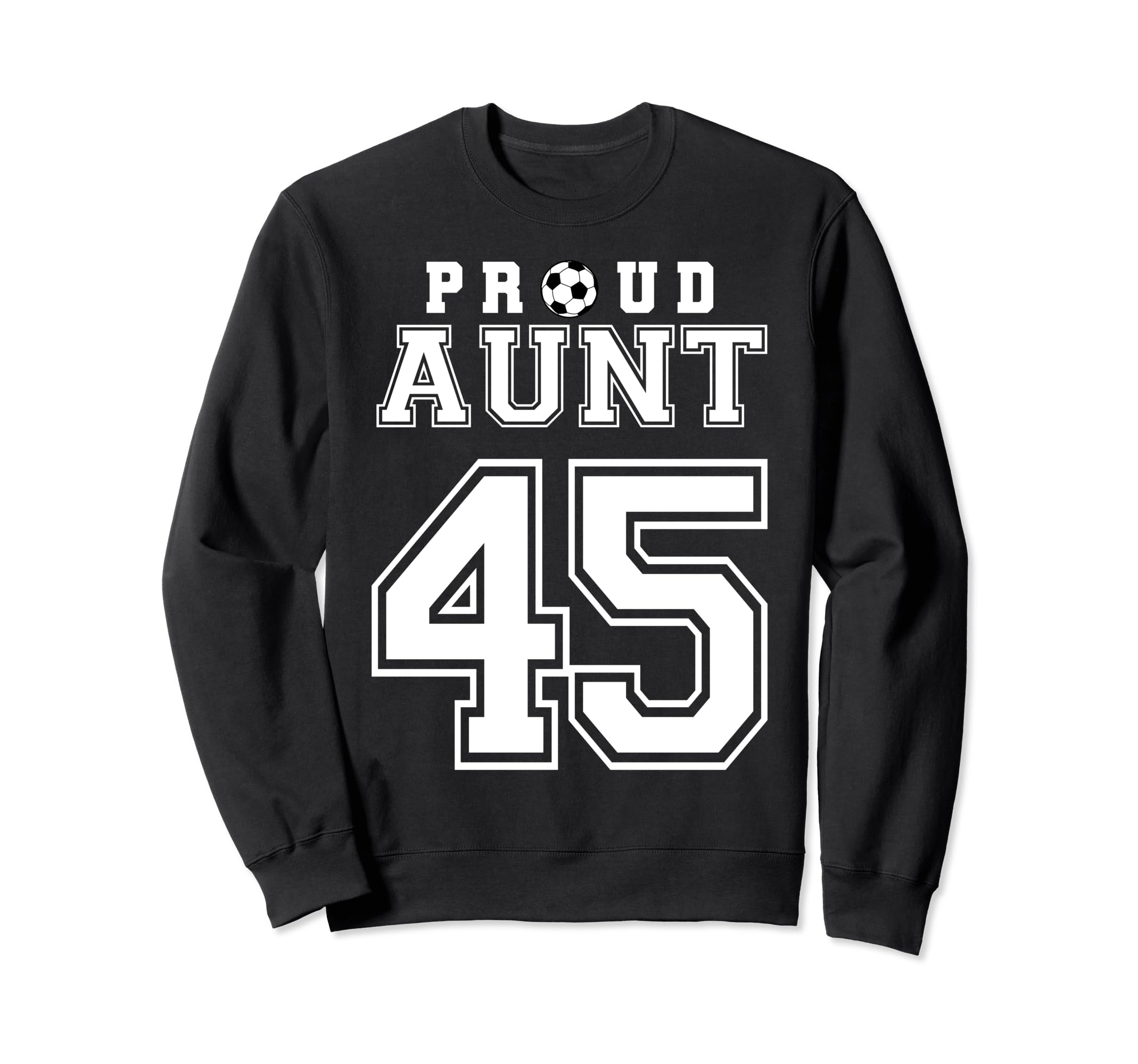 Number 45 Custom Proud Soccer Futbol Sweatshirt - Trendy Graphic Unisex - T-Shirt, Sweatshirt, Hoodie