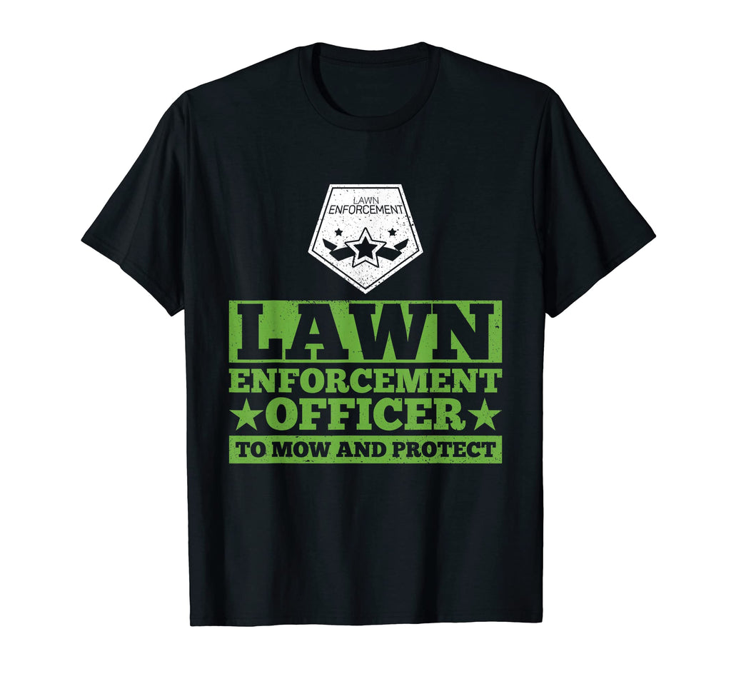 Lawn Enforcement Officer Mow And Protect T-Shirt - Trendy Graphic Unisex - T-Shirt, Sweatshirt, Hoodie