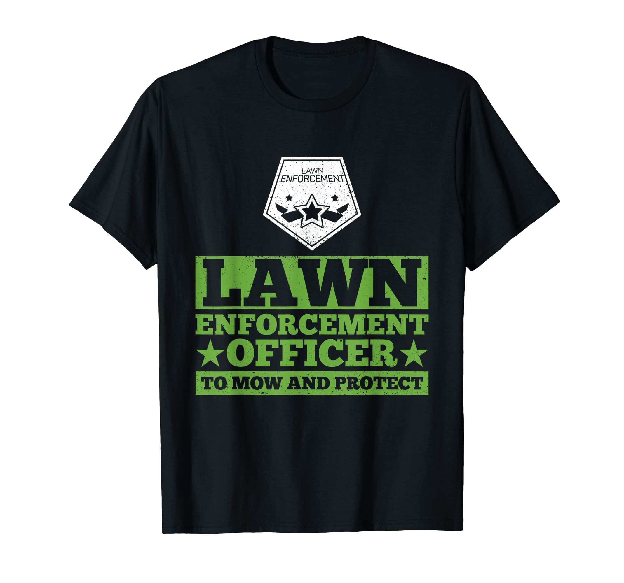 Lawn Enforcement Officer Mow And Protect T-Shirt - Trendy Graphic Unisex - T-Shirt, Sweatshirt, Hoodie
