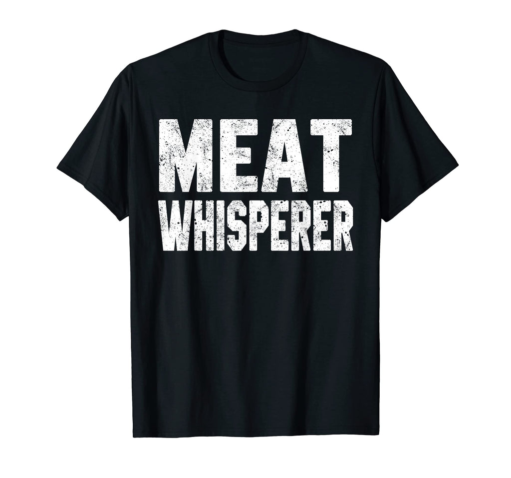 Meat Whisperer Smoked Bbq Grilling Meat T-Shirt - Trendy Graphic Unisex - T-Shirt, Sweatshirt, Hoodie
