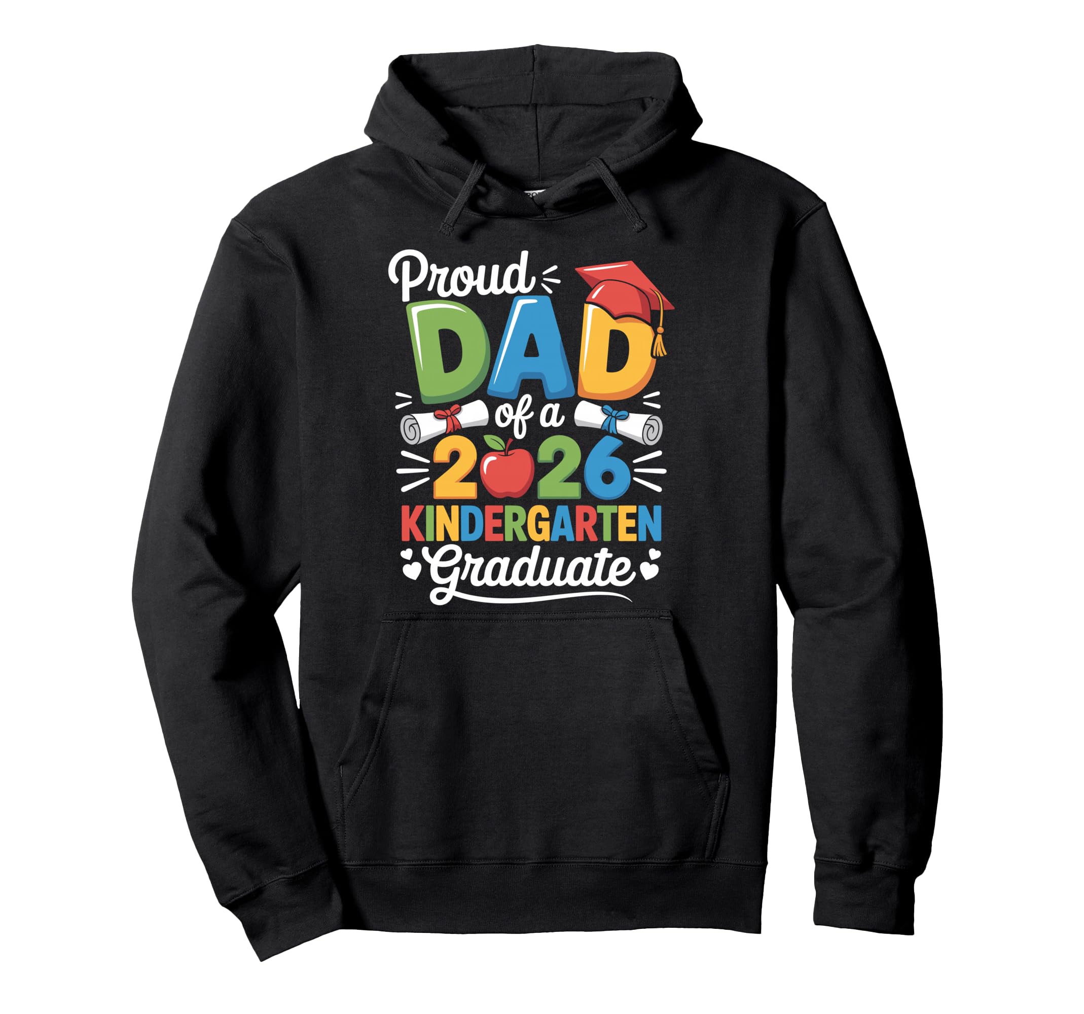 Graduation Proud Dad 2026 Hoodie - Casual Everyday Wear Men Women - T-Shirt, Sweatshirt, Hoodie