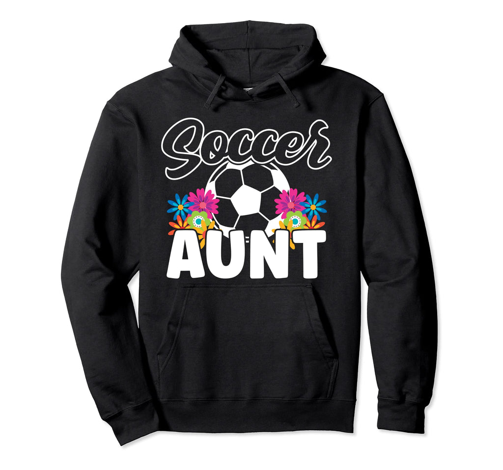 Soccer Aunt Family Matching Hoodie - Casual Everyday Wear Men Women - T-Shirt, Sweatshirt, Hoodie
