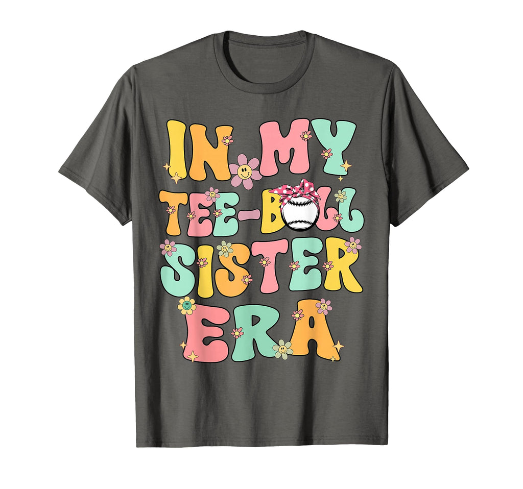 My Teeball Sister Era Groovy Tballl T-Shirt - Streetwear Style for Adults - T-Shirt, Sweatshirt, Hoodie