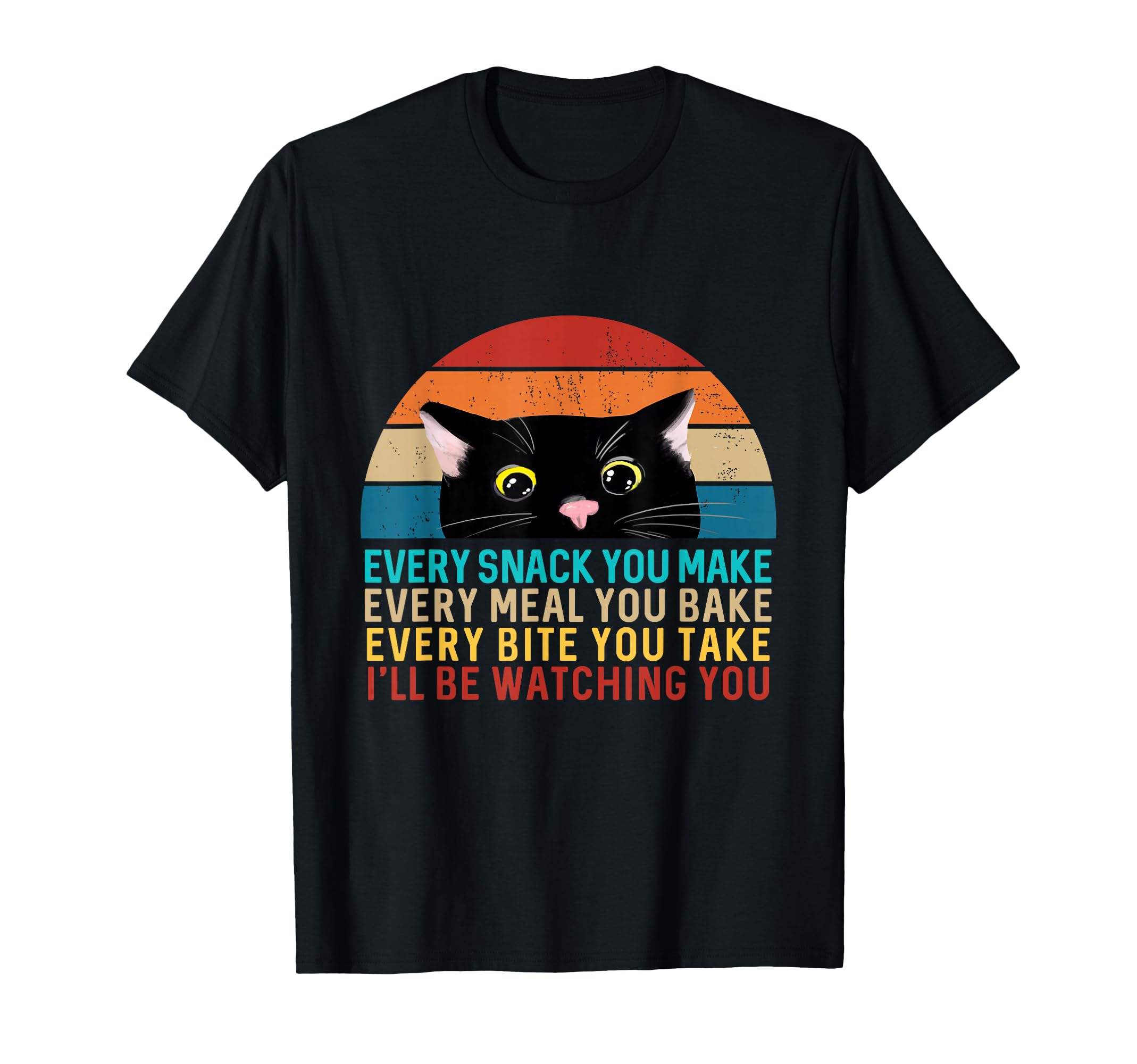 Black Cat Themed Every Snack You Make T-Shirt - Custom Art Print Unisex - T-Shirt, Sweatshirt, Hoodie