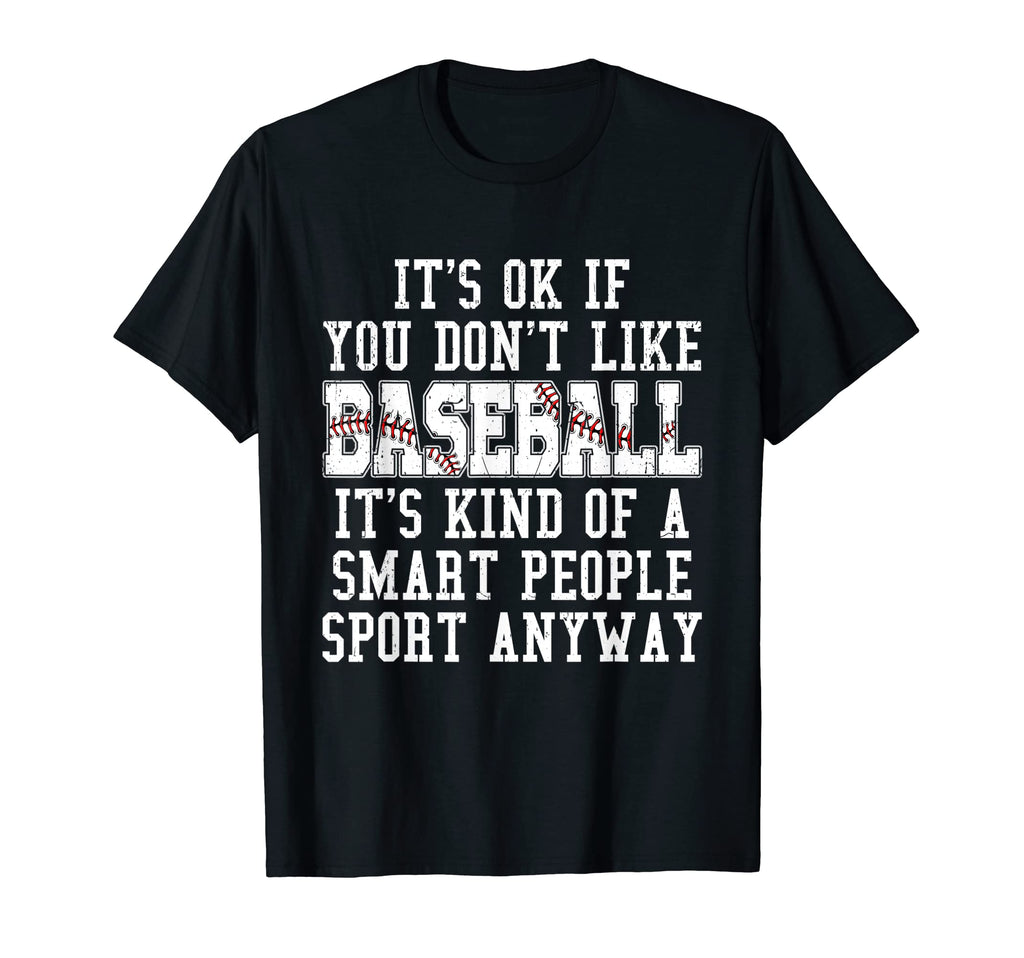 Funny Baseball Player Sayings Dad Mom T-Shirt - Unique Graphic Unisex - T-Shirt, Sweatshirt, Hoodie