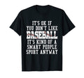 Funny Baseball Player Sayings Dad Mom T-Shirt - Unique Graphic Unisex - T-Shirt, Sweatshirt, Hoodie