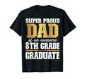 Super Proud Dad Awesome 8Th Grade T-Shirt - Minimalist Print for Adults - T-Shirt, Sweatshirt, Hoodie