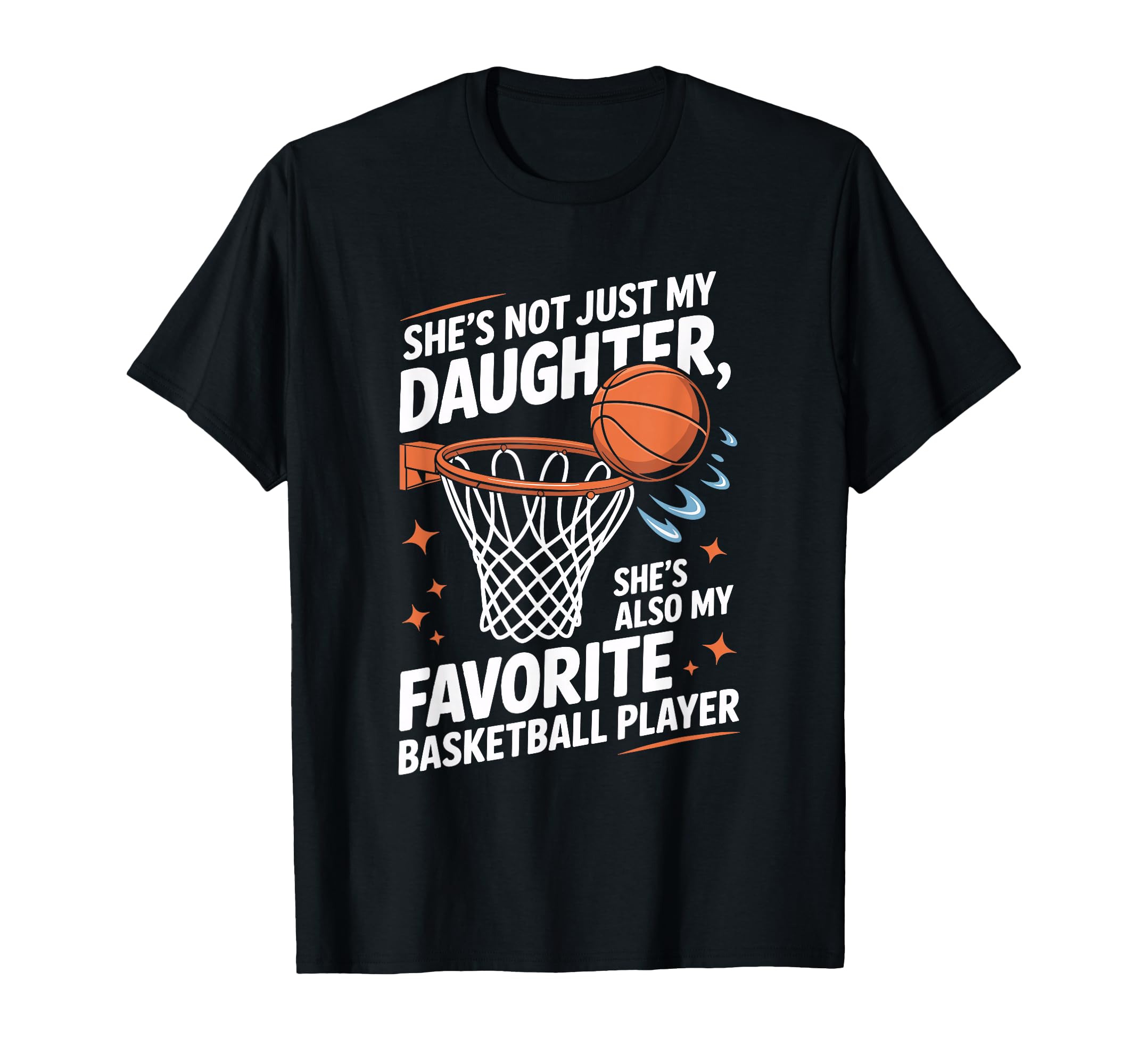 Shes My Favorite Basketball Player T-Shirt - Fun Novelty Design Unisex - T-Shirt, Sweatshirt, Hoodie