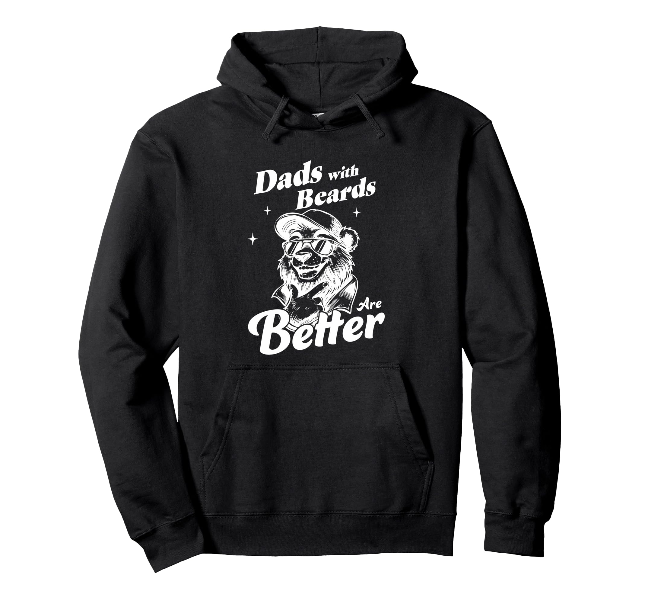 Dads Beards Are Better Funny Hoodie - Aesthetic Graphic for Adults - T-Shirt, Sweatshirt, Hoodie