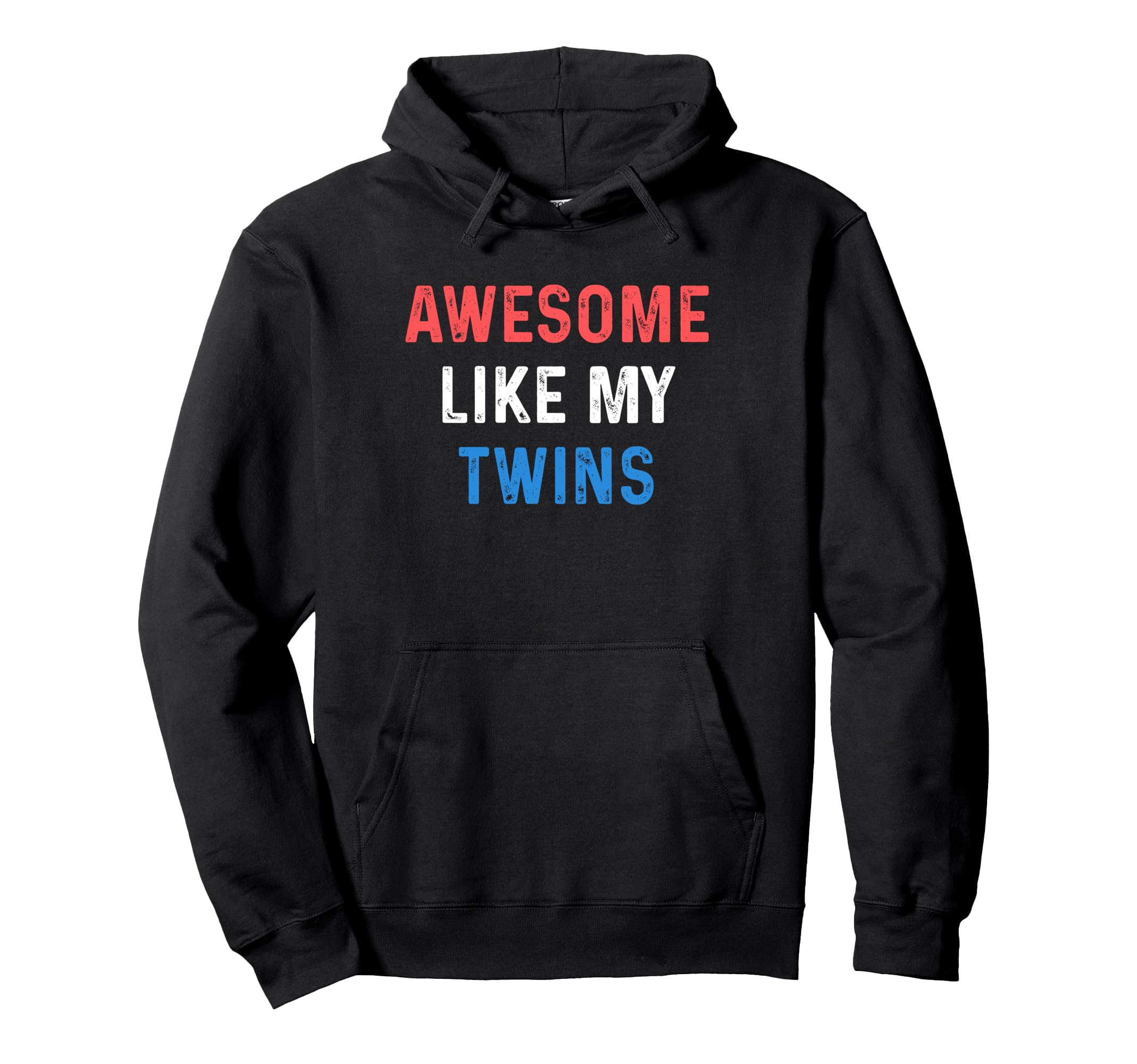 Funny Awesome Like My Twins Mom Dad Hoodie - Trendy Graphic for Adults - T-Shirt, Sweatshirt, Hoodie